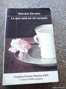 Second hand books: LO QUE ESTA EN MI CORAZON -- MARCELA SERRANO -- PLANETA --